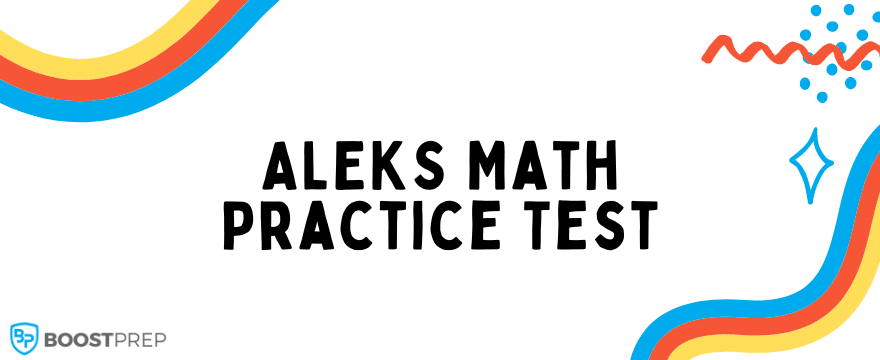 Free ALEKS Math Practice Test | Diagnostic Exam | BoostPrep